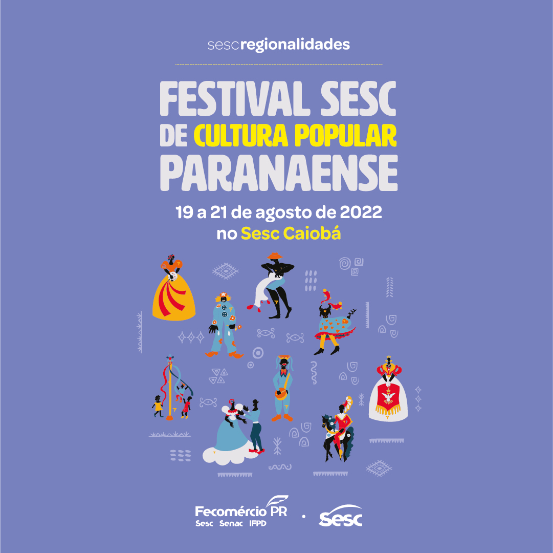 Vem aí: Festival Sesc de Cultura Popular Paranaense – Fecomércio PR